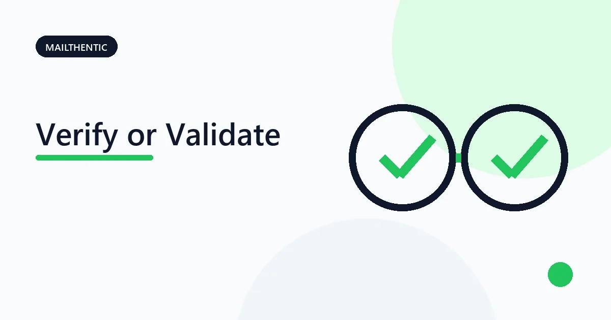 Two connected verification stages comparing email validation and verification